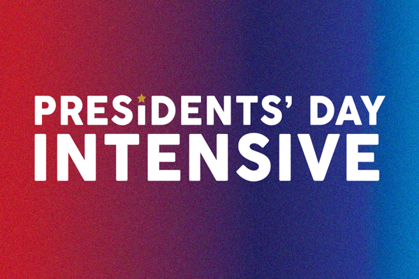 Presidents' Day Intensive
